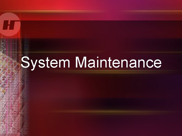 System Maintenance 