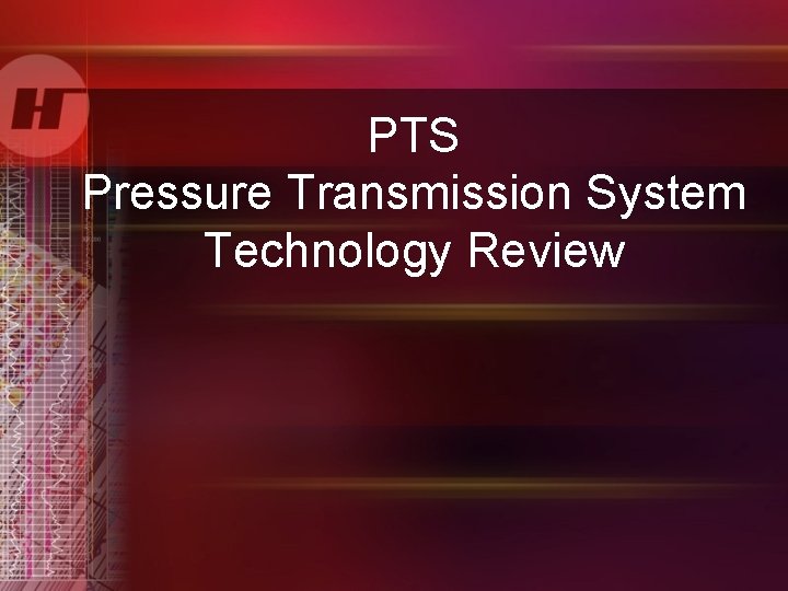 PTS Pressure Transmission System Technology Review 