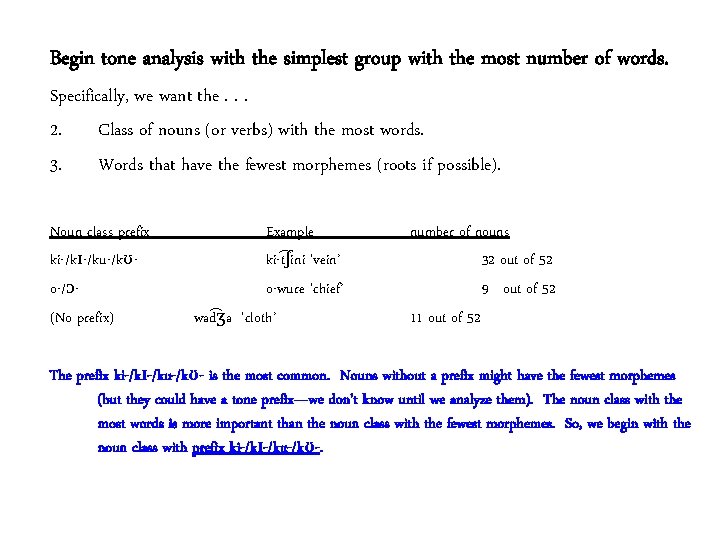 Begin tone analysis with the simplest group with the most number of words. Specifically,