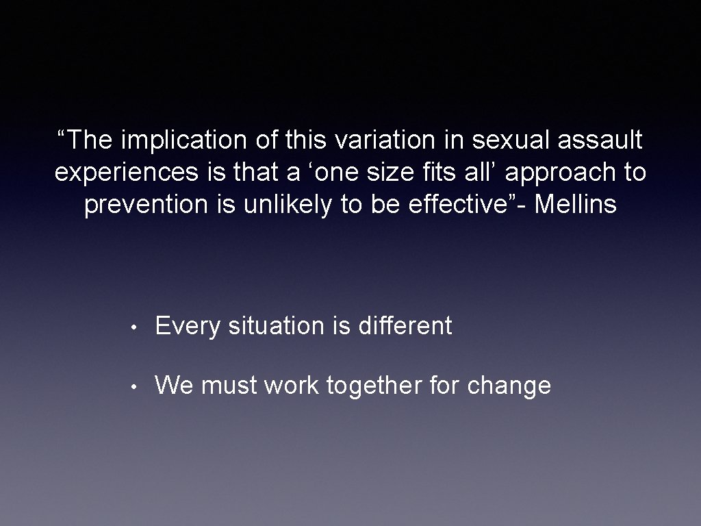 “The implication of this variation in sexual assault experiences is that a ‘one size