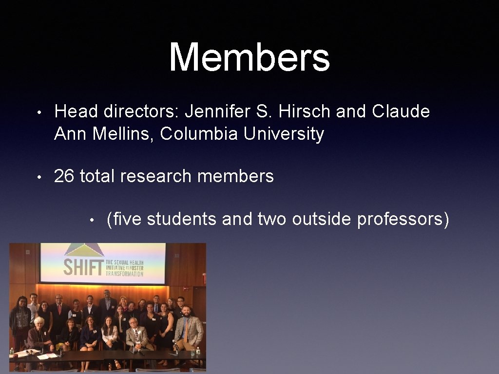 Members • Head directors: Jennifer S. Hirsch and Claude Ann Mellins, Columbia University •