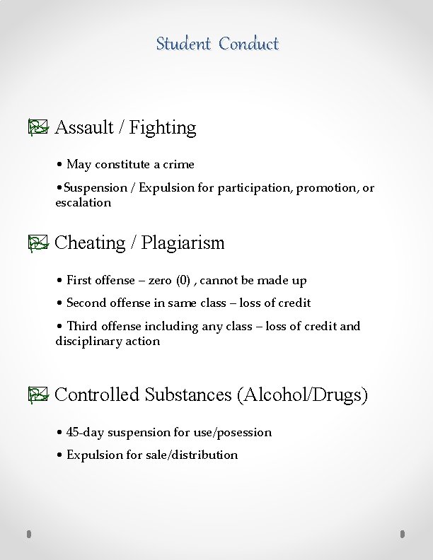 Student Conduct * Assault / Fighting • May constitute a crime • Suspension /