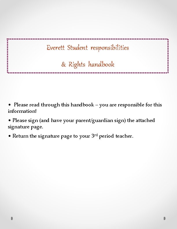 Everett Student responsibilities & Rights handbook • Please read through this handbook – you