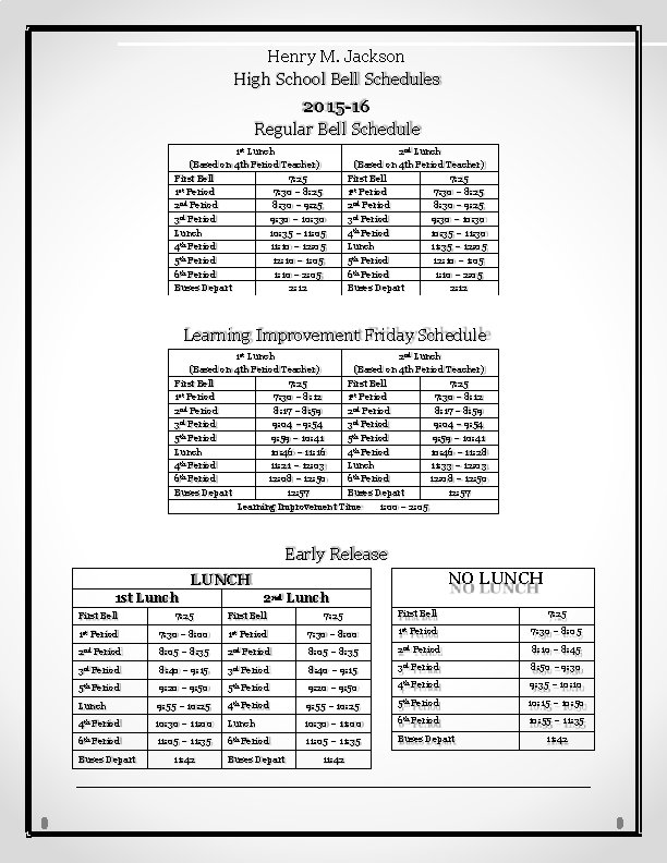 Henry M. Jackson High School Bell Schedules 2015 -16 Regular Bell Schedule 1 st