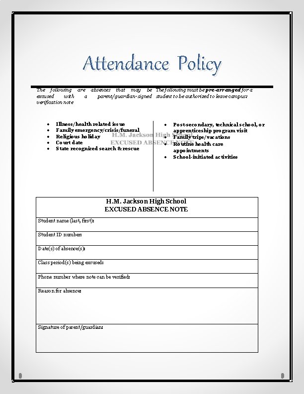 Attendance Policy The following are absences that may be The following must be pre-arranged