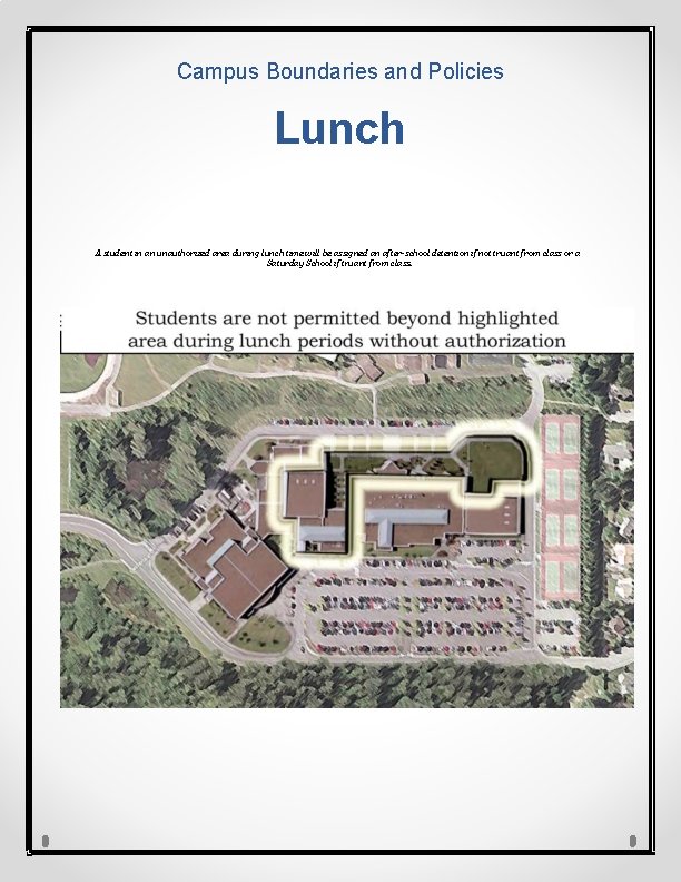 Campus Boundaries and Policies Lunch A student in an unauthorized area during lunch time