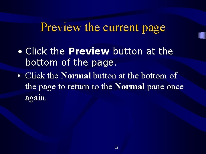 Preview the current page • Click the Preview button at the bottom of the