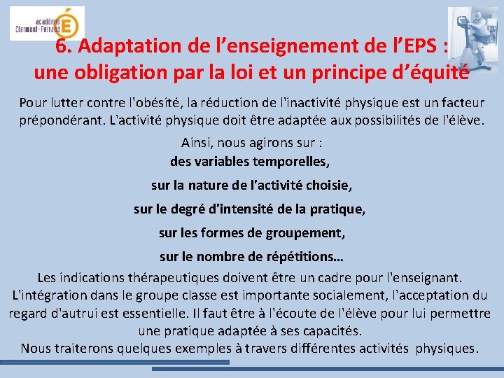 6. Adaptation de l’enseignement de l’EPS : une obligation par la loi et un