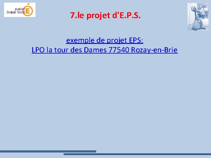 7. le projet d'E. P. S. exemple de projet EPS: LPO la tour des