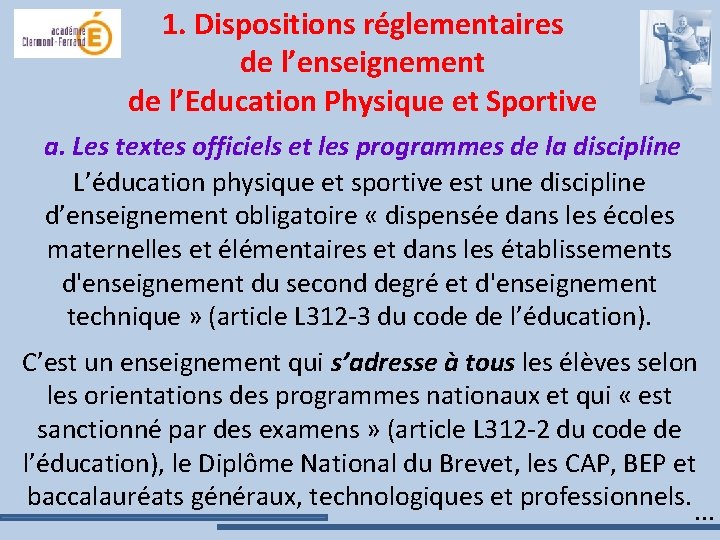 1. Dispositions réglementaires de l’enseignement de l’Education Physique et Sportive a. Les textes officiels