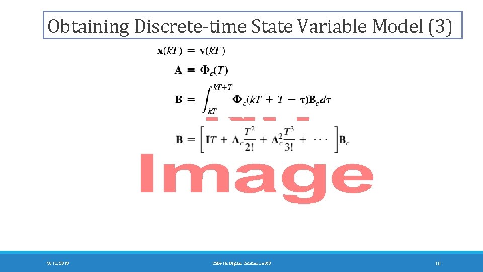 Obtaining Discrete-time State Variable Model (3) 9/11/2019 CSE 416: Digital Control, Lec 03 10