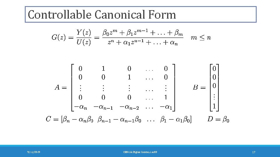 Controllable Canonical Form 9/11/2019 CSE 416: Digital Control, Lec 03 17 
