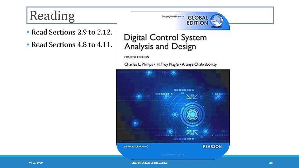 Reading • Read Sections 2. 9 to 2. 12. • Read Sections 4. 8