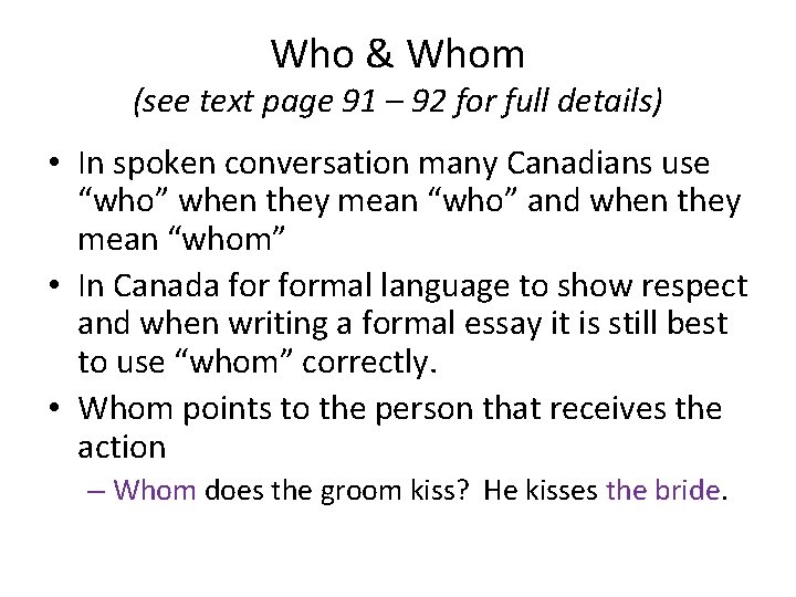 Who & Whom (see text page 91 – 92 for full details) • In