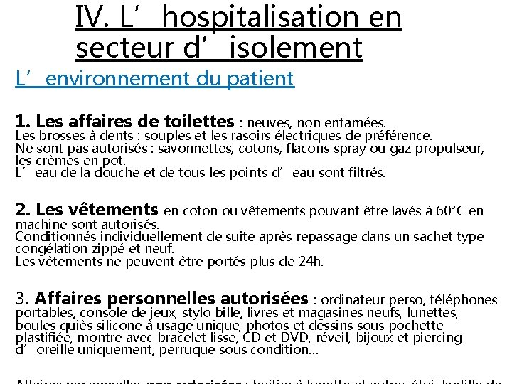 IV. L’hospitalisation en secteur d’isolement L’environnement du patient 1. Les affaires de toilettes :