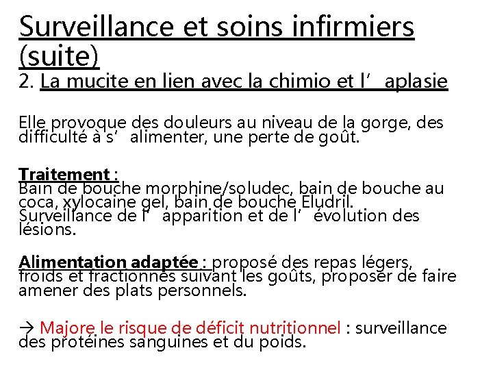 Surveillance et soins infirmiers (suite) 2. La mucite en lien avec la chimio et