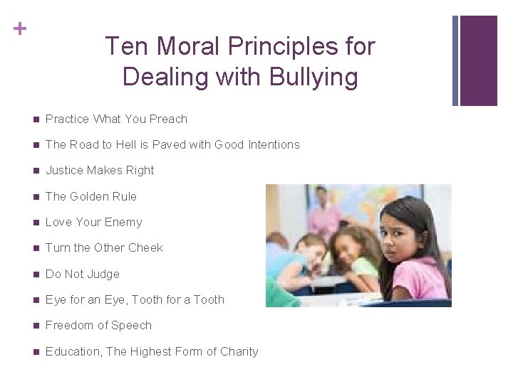 + Ten Moral Principles for Dealing with Bullying n Practice What You Preach n