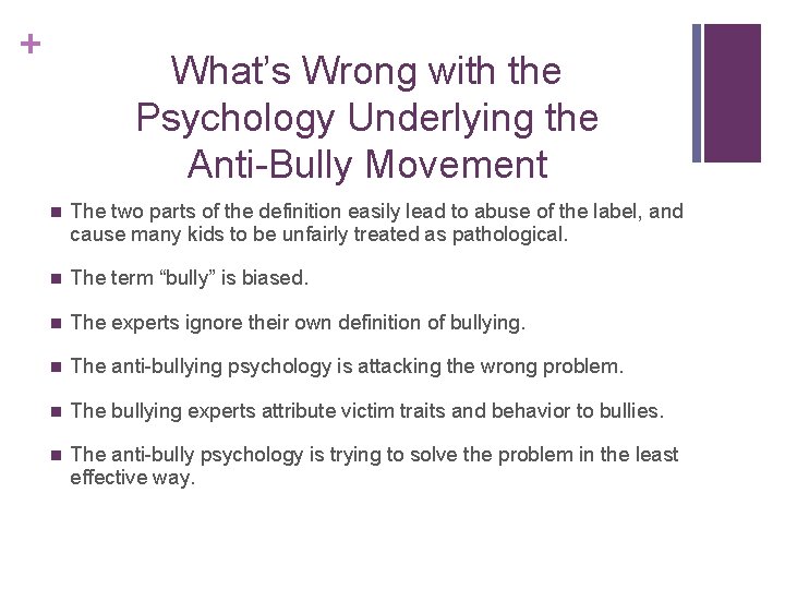 + What’s Wrong with the Psychology Underlying the Anti-Bully Movement n The two parts
