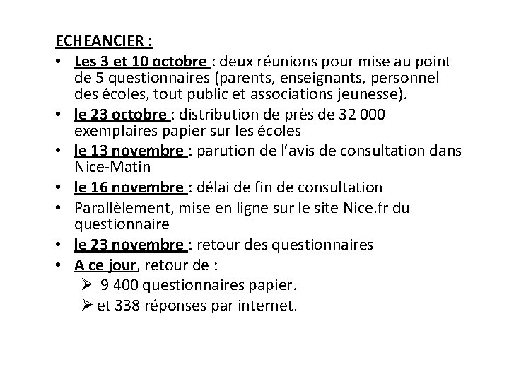 ECHEANCIER : • Les 3 et 10 octobre : deux réunions pour mise au