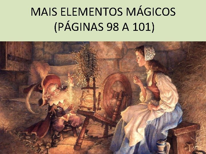 MAIS ELEMENTOS MÁGICOS (PÁGINAS 98 A 101) 