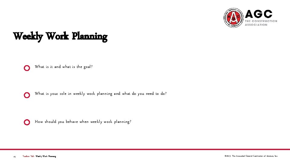 Weekly Work Planning What is it and what is the goal? What is your