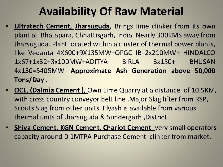 Availability Of Raw Material • Ultratech Cement, Jharsuguda, Brings lime clinker from its own