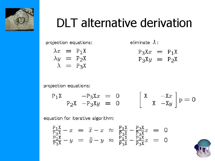 DLT alternative derivation projection equations: equation for iterative algorithm: eliminate λ: 
