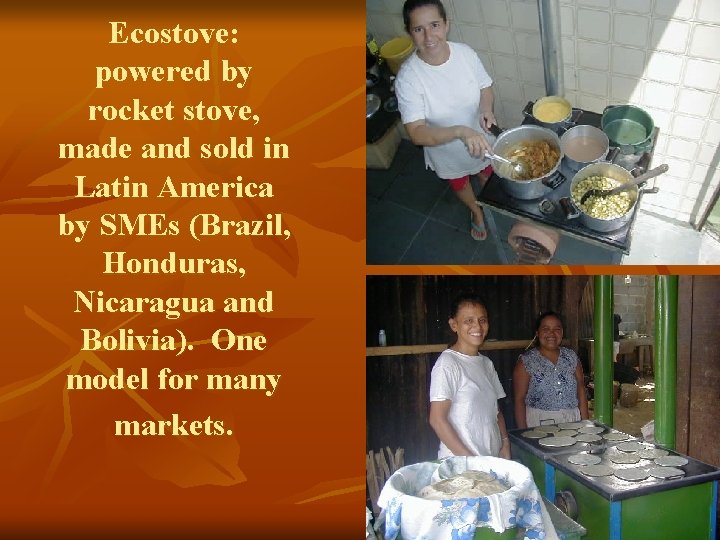 Ecostove: powered by rocket stove, made and sold in Latin America by SMEs (Brazil,