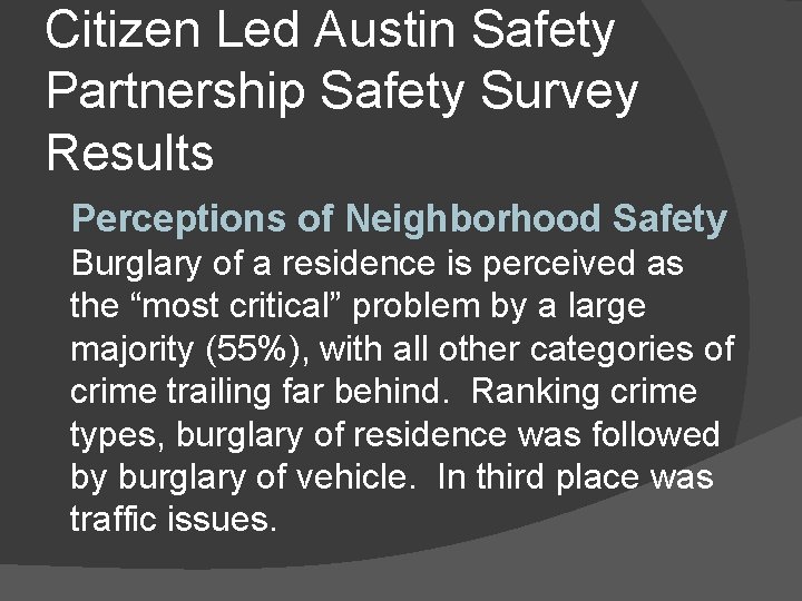 Citizen Led Austin Safety Partnership Safety Survey Results Perceptions of Neighborhood Safety Burglary of