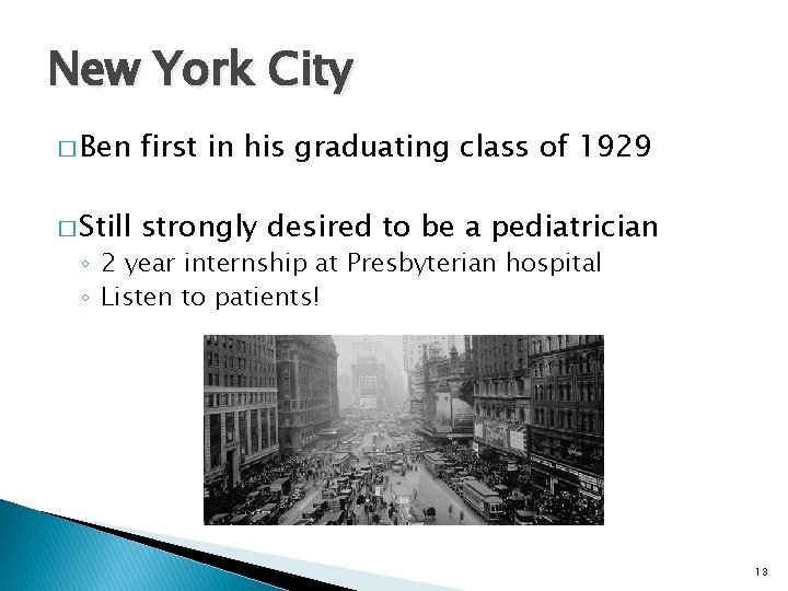 New York City � Ben first in his graduating class of 1929 � Still