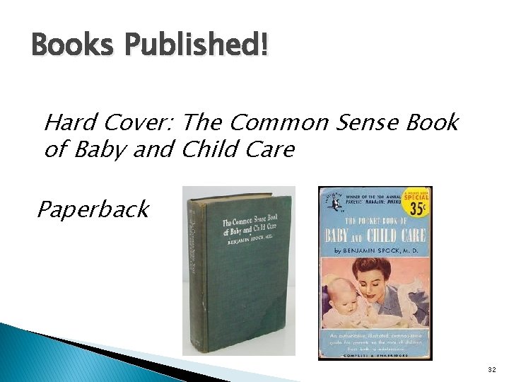 Books Published! Hard Cover: The Common Sense Book of Baby and Child Care Paperback