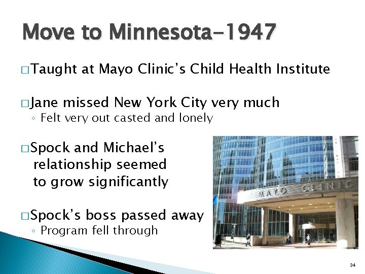 Move to Minnesota-1947 � Taught � Jane at Mayo Clinic’s Child Health Institute missed