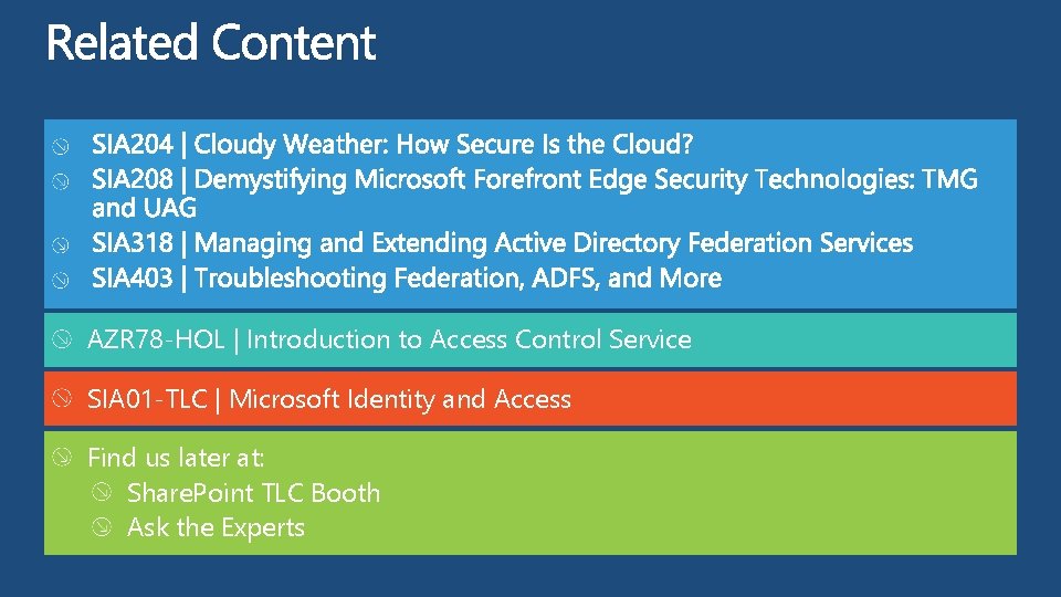 AZR 78 -HOL | Introduction to Access Control Service SIA 01 -TLC | Microsoft AZR 78 -HOL | Introduction to Access Control Service SIA 01 -TLC | Microsoft