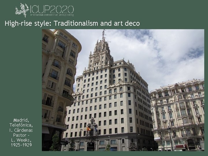 High-rise style: Traditionalism and art deco Madrid, Telefónica, I. Cárdenas Pastor – L. Weeks,
