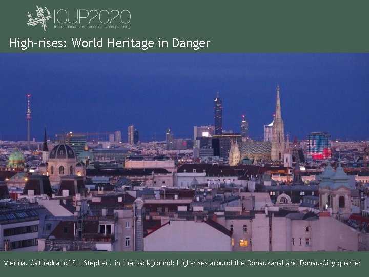High-rises: World Heritage in Danger Vienna, Cathedral of St. Stephen, in the background: high-rises
