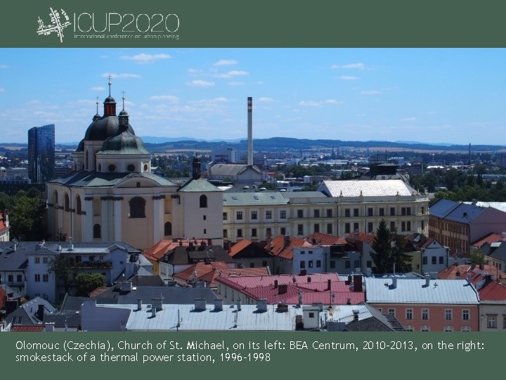 Olomouc (Czechia), Church of St. Michael, on its left: BEA Centrum, 2010– 2013, on