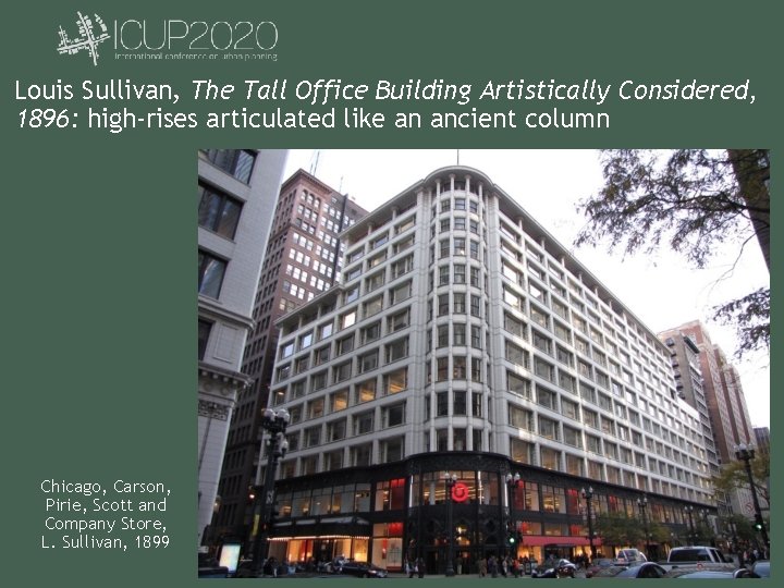 Louis Sullivan, The Tall Office Building Artistically Considered, 1896: high-rises articulated like an ancient