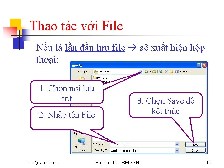 Thao tác với File Nếu là lần đầu lưu file sẽ xuất hiện hộp
