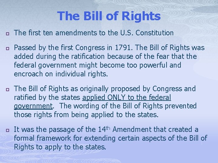 The Bill of Rights p p The first ten amendments to the U. S.