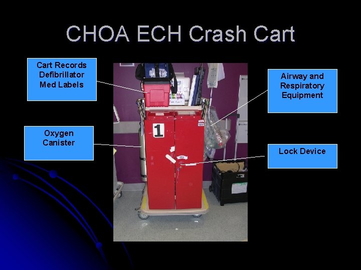 CHOA ECH Crash Cart Records Defibrillator Med Labels Oxygen Canister Airway and Respiratory Equipment