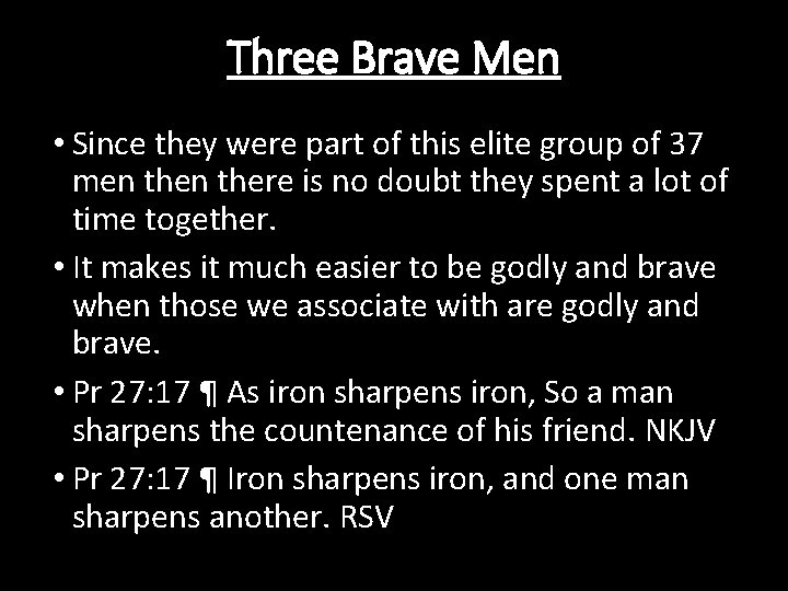 Three Brave Men • Since they were part of this elite group of 37