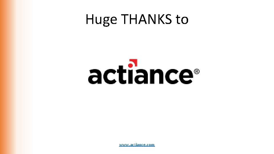Huge THANKS to www. actiance. com 