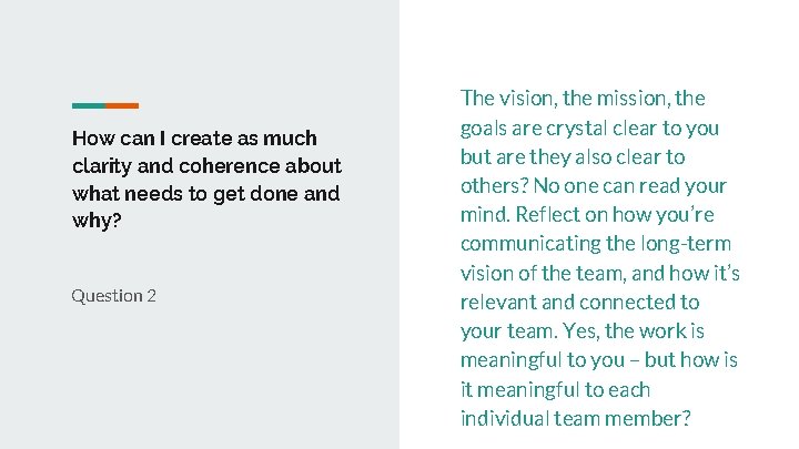 How can I create as much clarity and coherence about what needs to get