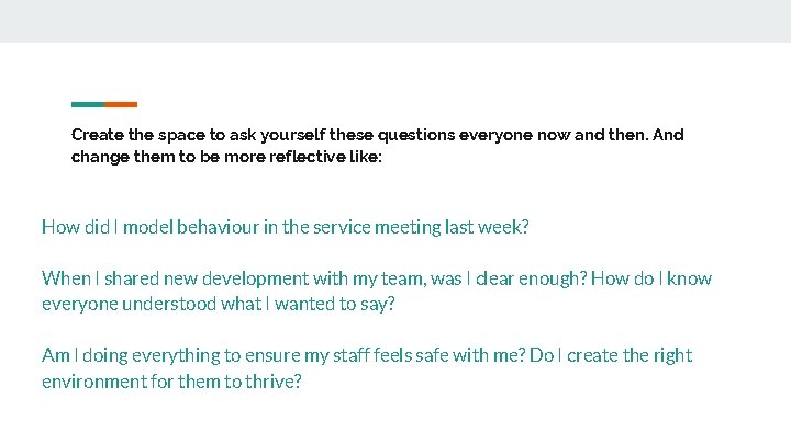 Create the space to ask yourself these questions everyone now and then. And change