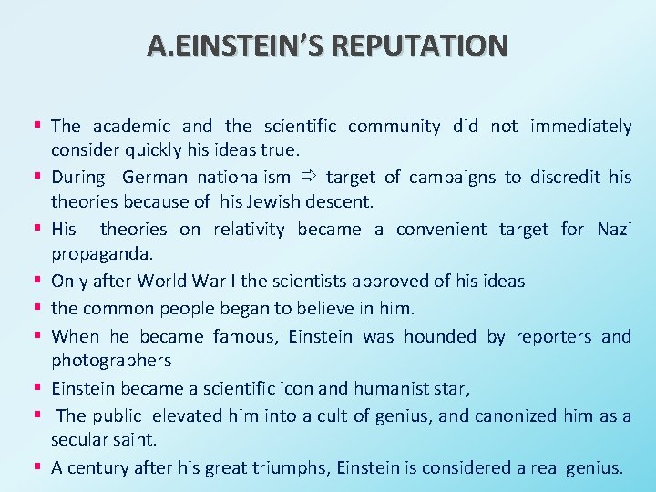 A. EINSTEIN’S REPUTATION § The academic and the scientific community did not immediately consider