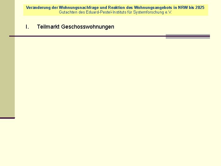 Veränderung der Wohnungsnachfrage und Reaktion des Wohnungsangebots in NRW bis 2025 Gutachten des Eduard-Pestel-Instituts