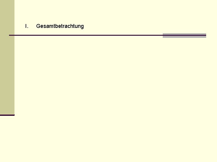 I. Gesamtbetrachtung 