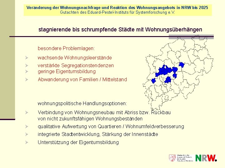 Veränderung der Wohnungsnachfrage und Reaktion des Wohnungsangebots in NRW bis 2025 Gutachten des Eduard-Pestel-Instituts