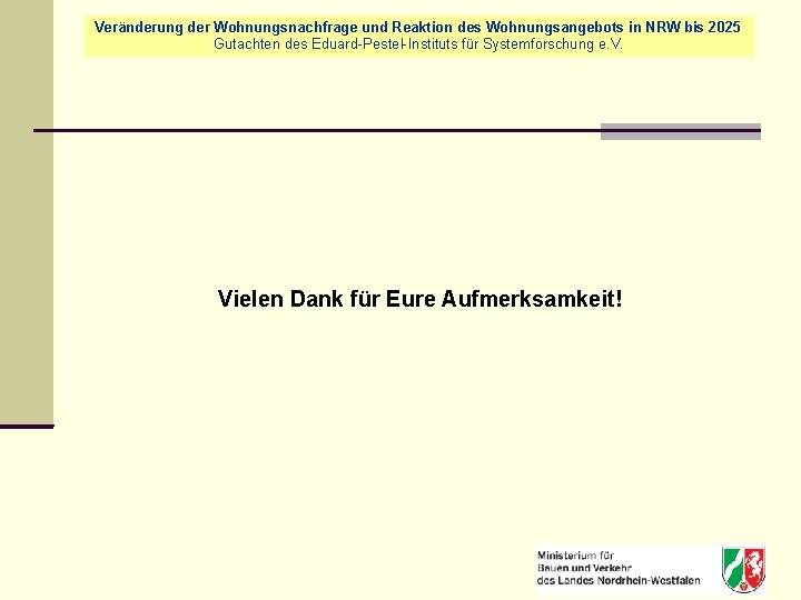 Veränderung der Wohnungsnachfrage und Reaktion des Wohnungsangebots in NRW bis 2025 Gutachten des Eduard-Pestel-Instituts