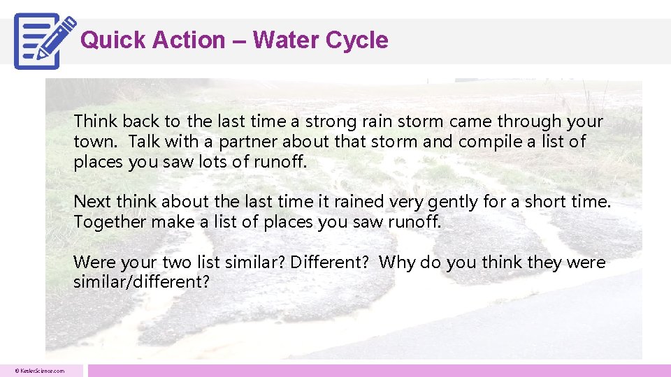 Quick Action – Water Cycle Think back to the last time a strong rain Quick Action – Water Cycle Think back to the last time a strong rain